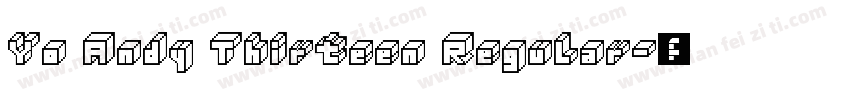 Yo Andy Thirteen Regular字体转换